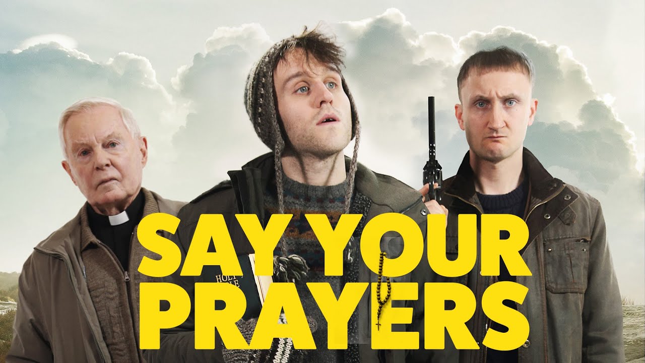 Say Your Prayers (Amazon Prime  Video)