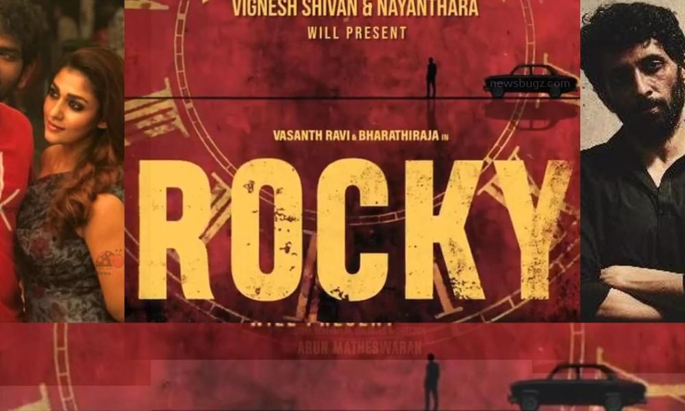 Rocky Tamil Movie (2021) | Cast | Songs | Trailer | Release Date 26